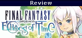 Final Fantasy Crystal Chronicles: Echoes of Time Staff Review 3Final Fantasy Crystal Chronicles: Echoes of Time