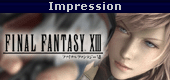 Final Fantasy XIII Demo - Hands on Impression 2Final Fantasy XIII